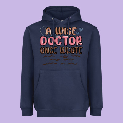 A Wise Doctor Once Said Heavyweight Hoodie Designed By Maliassmallbusiness