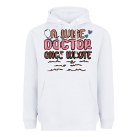 White a wise doctor once said Heavyweight Hoodie - MaliasSmallBusiness