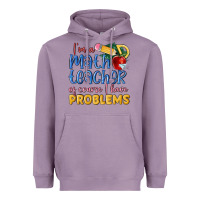 Lavender im a math teacher of course i have problems Heavyweight Hoodie - MaliasSmallBusiness