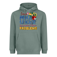 Sage im a math teacher of course i have problems Heavyweight Hoodie - MaliasSmallBusiness
