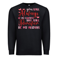 Black you will always be my forever you will forever be Premium Sweatshirt - MaliasSmallBusiness