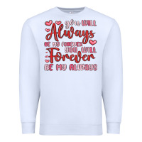 White you will always be my forever you will forever be Premium Sweatshirt - MaliasSmallBusiness