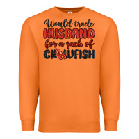 Carrot would trade husband for a sack of crawfish Premium Sweatshirt - MaliasSmallBusiness