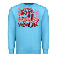Ocean Blue sorry boys daddy is my valentine Premium Sweatshirt - MaliasSmallBusiness