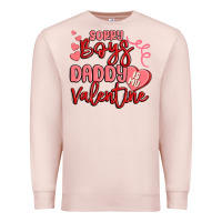 Pale Pink sorry boys daddy is my valentine Premium Sweatshirt - MaliasSmallBusiness
