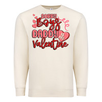 Sandshell sorry boys daddy is my valentine Premium Sweatshirt - MaliasSmallBusiness