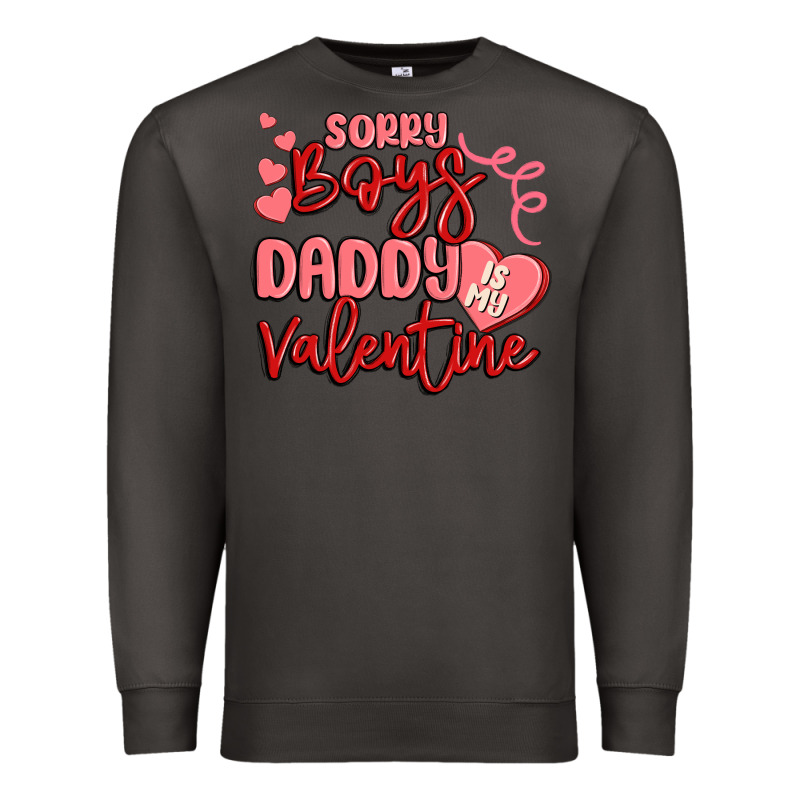 Sorry Boys Daddy Is My Valentine Premium Sweatshirt by MaliasSmallBusiness | Teevron