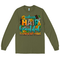 Army Green making hair beautiful is kinda my thing Long Sleeve Tee - AdoDesignShop