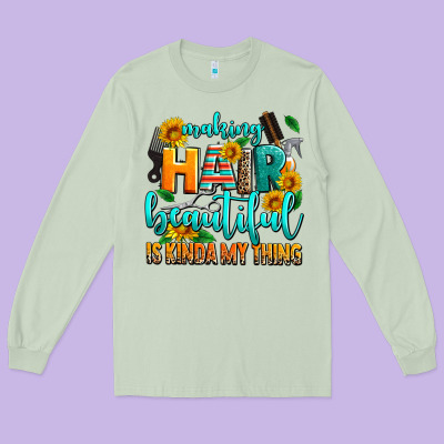 Making Hair Beautiful Is Kinda My Thing Long Sleeve Tee Designed By Adodesignshop