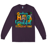 Plum making hair beautiful is kinda my thing Long Sleeve Tee - AdoDesignShop