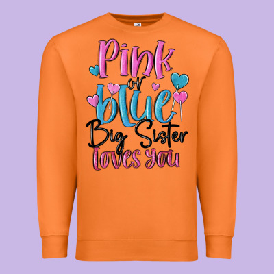 Pink Or Blue Big Sister Loves You Premium Sweatshirt Designed By Maliassmallbusiness