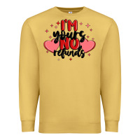 Antique Gold i'm yours no refunds Premium Sweatshirt - MaliasSmallBusiness
