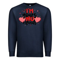 Navy i'm yours no refunds Premium Sweatshirt - MaliasSmallBusiness