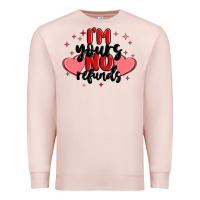 Pale Pink i'm yours no refunds Premium Sweatshirt - MaliasSmallBusiness