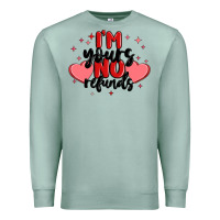 Seafoam i'm yours no refunds Premium Sweatshirt - MaliasSmallBusiness