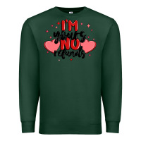 Sports Green i'm yours no refunds Premium Sweatshirt - MaliasSmallBusiness