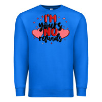 True Royal i'm yours no refunds Premium Sweatshirt - MaliasSmallBusiness