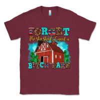Burgundy forget the she shed i need a bitch barn Classic Tee - AdoDesignShop