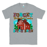 Heather Grey forget the she shed i need a bitch barn Classic Tee - AdoDesignShop