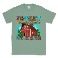 Sage forget the she shed i need a bitch barn Classic Tee - AdoDesignShop