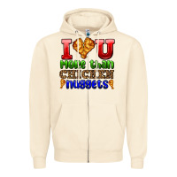 Sandshell i love you more than chicken nuggets Zipper Hoodie - AdoDesignShop
