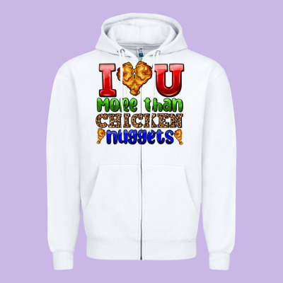 I Love You More Than Chicken Nuggets Zipper Hoodie Designed By Adodesignshop