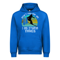 Cobalt Don t Follow Me I Do Stupid Things Urban Hoodie - Bettercallsaul