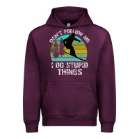 Mauve Wine Don t Follow Me I Do Stupid Things Urban Hoodie - Bettercallsaul