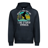 Navy Don t Follow Me I Do Stupid Things Urban Hoodie - Bettercallsaul
