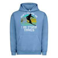 Pigment Pebble Blue Don t Follow Me I Do Stupid Things Urban Hoodie - Bettercallsaul