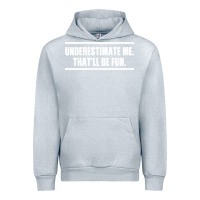 Heather Grey Underestimate Me That ll be Fun Urban Hoodie - Bettercallsaul