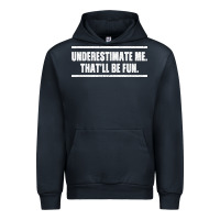 Navy Underestimate Me That ll be Fun Urban Hoodie - Bettercallsaul