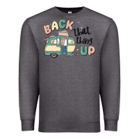 Charcoal Heather back that thing up Premium Sweatshirt - MaliasSmallBusiness