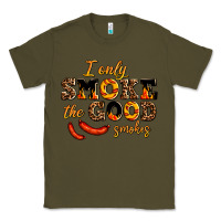 Army Green i only smoke the good smokes Classic Tee - AdoDesignShop