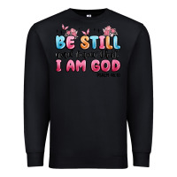 Black be still and know that i am god psalm 46 10 Premium Sweatshirt - MaliasSmallBusiness