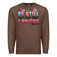 Chestnut be still and know that i am god psalm 46 10 Premium Sweatshirt - MaliasSmallBusiness