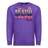 Purple be still and know that i am god psalm 46 10 Premium Sweatshirt - MaliasSmallBusiness