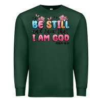 Sports Green be still and know that i am god psalm 46 10 Premium Sweatshirt - MaliasSmallBusiness