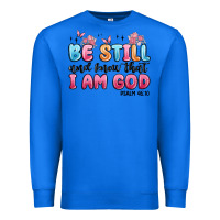 True Royal be still and know that i am god psalm 46 10 Premium Sweatshirt - MaliasSmallBusiness