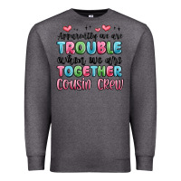 Charcoal Heather apparently we are trouble when we are together cou Premium Sweatshirt - MaliasSmallBusiness