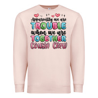 Pale Pink apparently we are trouble when we are together cou Premium Sweatshirt - MaliasSmallBusiness