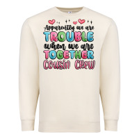 Sandshell apparently we are trouble when we are together cou Premium Sweatshirt - MaliasSmallBusiness