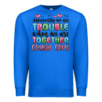 True Royal apparently we are trouble when we are together cou Premium Sweatshirt - MaliasSmallBusiness