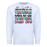Apparently We Are Trouble When We Are Together Cou Premium Sweatshirt | Teevron