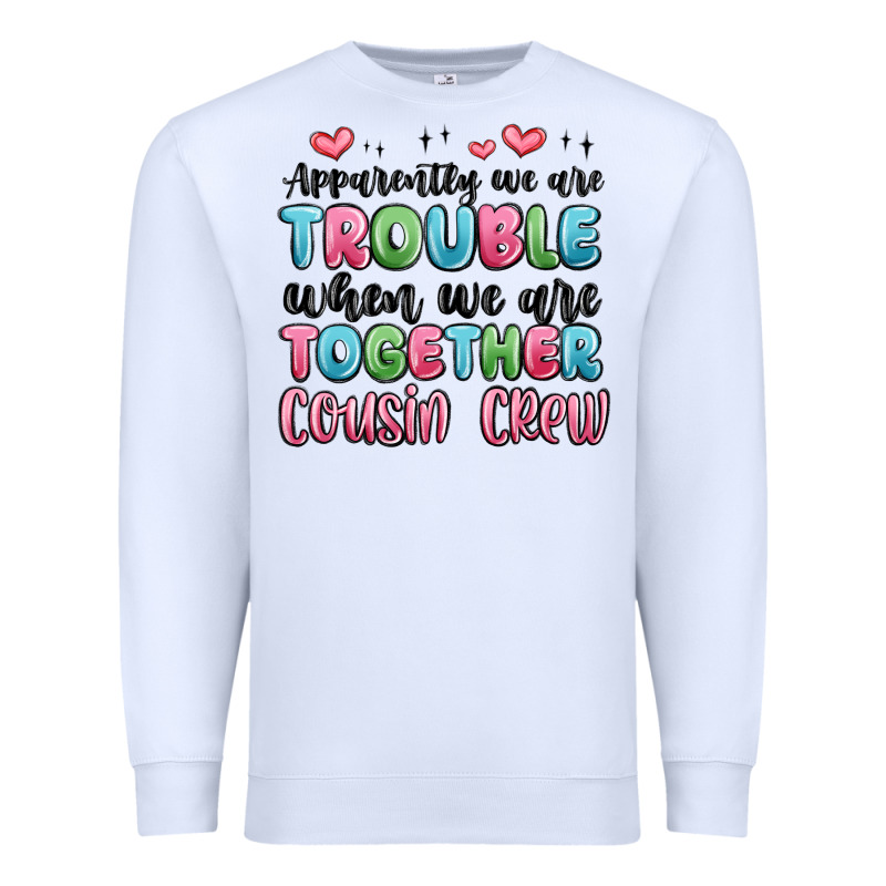 Apparently We Are Trouble When We Are Together Cou Premium Sweatshirt by MaliasSmallBusiness | Teevron