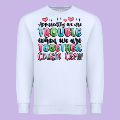 Apparently We Are Trouble When We Are Together Cou Premium Sweatshirt Designed By Maliassmallbusiness
