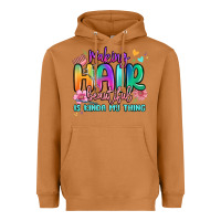 Making Hair Beautiful Is Kinda My Thing Heavyweight Hoodie | Teevron