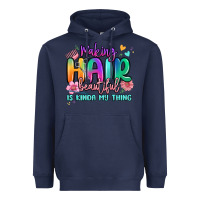 Navy making hair beautiful is kinda my thing Heavyweight Hoodie - MaliasSmallBusiness