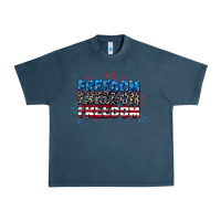 Freedom Freedom Freedom 4th Of July Urban Heavy Tee | Teevron