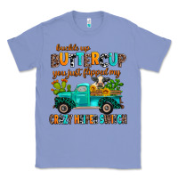 Colony Blue buckle up buttercup you just flipped my crazy heif Classic Tee - AdoDesignShop